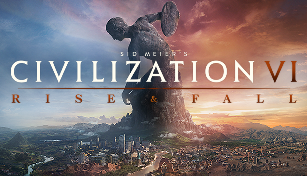 Sid Meier’s Civilization® VI: Rise and Fall